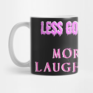 Less gossip, more laughter Mug